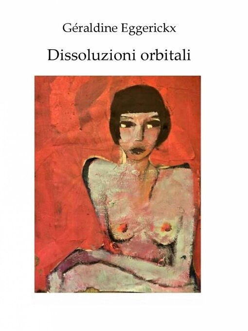 Title details for Dissoluzioni Orbitali by Géraldine Eggerickx - Available